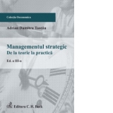 Managementul strategic. De la teorie la practica. Editia 3