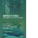 Supravietuirea - paradigma unui viitor durabil