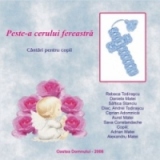 Peste-a cerului fereastra. Cantari pentru copii (CD audio)