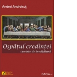 Ospatul credintei. Cuvinte de invatatura