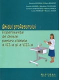 Ghidul profesorului. Experimente de chimie pentru clasele a VII-a si a VIII-a