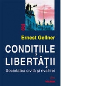 Conditiile libertatii