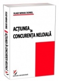 Actiunea in concurenta neloiala