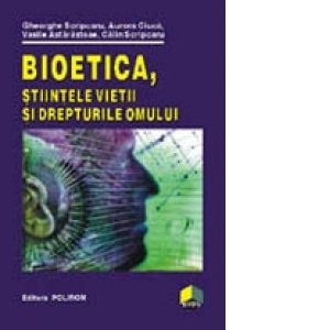 Bioetica, stiintele vietii si drepturile omului