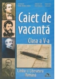 Caiet de vacanta. Limba si literatura romana - Clasa a V-a