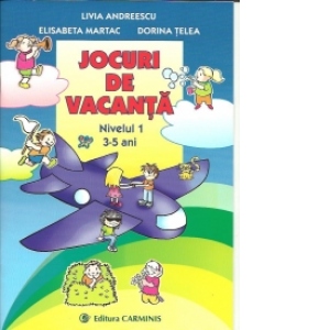 Jocuri de vacanta. Nivelul 1, 3-5 ani