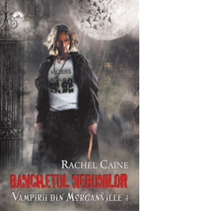 VAMPIRII DIN MORGANVILLE VOL.4 - BANCHETUL NEBUNILOR