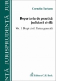 Repertoriu de practica judiciara civila - Volumul I. Drept civil. Partea generala