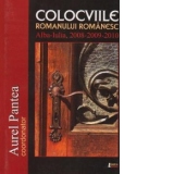 Colocviile romanului romanesc. Alba Iulia, 2008-2009-2010
