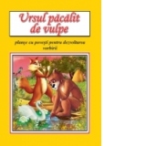 Ursul pacalit de vulpe - Planse cu povesti pentru dezvoltarea vorbirii