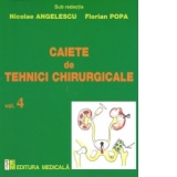 Caiete de tehnici chirurgicale. Volumul 4