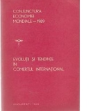 Conjunctura economiei mondiale - 1989. Evolutii si tendinte in comertul international