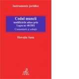 Codul muncii – modificarile aduse prin Legea nr. 40/2011 - comentarii si solutii