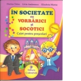 In societate cu Vorbarici si Socotici. Caiet pentru prescolari