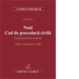 Noul Cod de procedura civila. Comentariu pe articole. Volumul I. Articolele 1-449