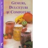 Gemuri, dulceturi si compoturi