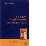 Carturari greci in Tarile Romane (secolele XIV - XIX). Dictionar biografic