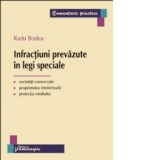 Infractiunile prevazute in legile speciale - societati comerciale, proprietatea intelectuala, protectia mediului