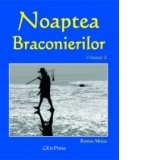 Noaptea Braconierilor-volumul II