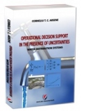 Operational decision support in the presence of uncertainties - Water distribution systems