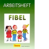 Fibel. Arbeitsheft. Limba germana, caiet de lucru pentru clasa I