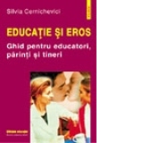 Educatie si eros. Ghid pentru educatori, parinti si tineri