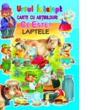 Ce este? Laptele (carte cu abtibilduri)