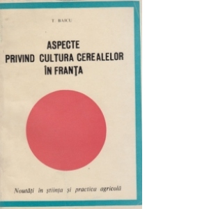 Aspecte privind cultura cerealelor in Franta