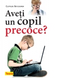 Aveti un copil precoce?