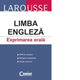 LAROUSSE. LIMBA ENGLEZA. EXPRIMAREA ORALA