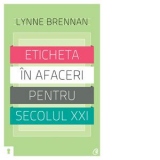 Eticheta in afaceri pentru secolul XXI. Ce se cuvine (sau nu) sa faceti