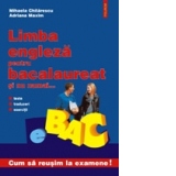 Limba engleza pentru bacalaureat... si nu numai - teste, traduceri, exercitii (editia a II-a)