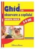 Ghid de observare a copilului - Grupa Mica 3-4 ani