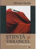 Stiinta si violoncel - orizonturi in expansiune