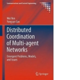 Distributed Coordination of Multi-agent Networks : Emergent Problems, Models, and Issues