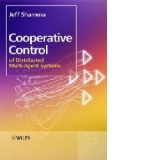 Cooperative Control of Distributed Multi-Agent Systems