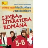 LIMBA SI LITERATURA ROMANA. ACTIVITATI SI EVALUARI INTERDISCIPLINARE SI TRANSDISCIPLINARE PENTRU CLASELE V-VI