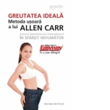 Greutatea ideala. Metoda usoara a lui Allen Carr