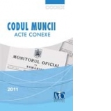 Codul muncii. Acte conexe. Editia septembrie 2011