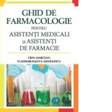 Ghid de farmacologie pentru asistenti medicali si asistenti de farmacie