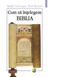 Cum sa intelegem Biblia