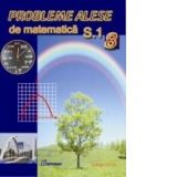 Probleme alese de matematica. Clasa a VIII-a, semestrul I