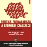 Politica pronatalista a regimului Ceausescu (vol. 2): Institutii si practici