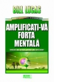 Amplificati-va forta mentala