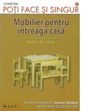 Mobilier pentru intreaga casa