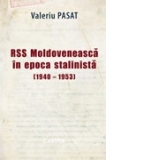 RSS Moldoveneasca in epoca stalinista (1940-1953)