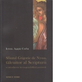 Sfantul Grigorie de Nyssa, talcuitor al Scripturii o introducere in exegeza biblica patristica