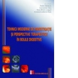 Tehnici moderne de investigatie si perspective terapeutice in bolile digestive