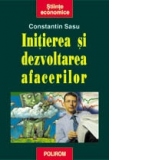 Initierea si dezvoltarea afacerilor (Editia a II-a, revazuta si adaugita)