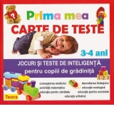 Prima mea carte de teste. Jocuri si teste de inteligenta pentru copiii de gradinita, 3-4 ani